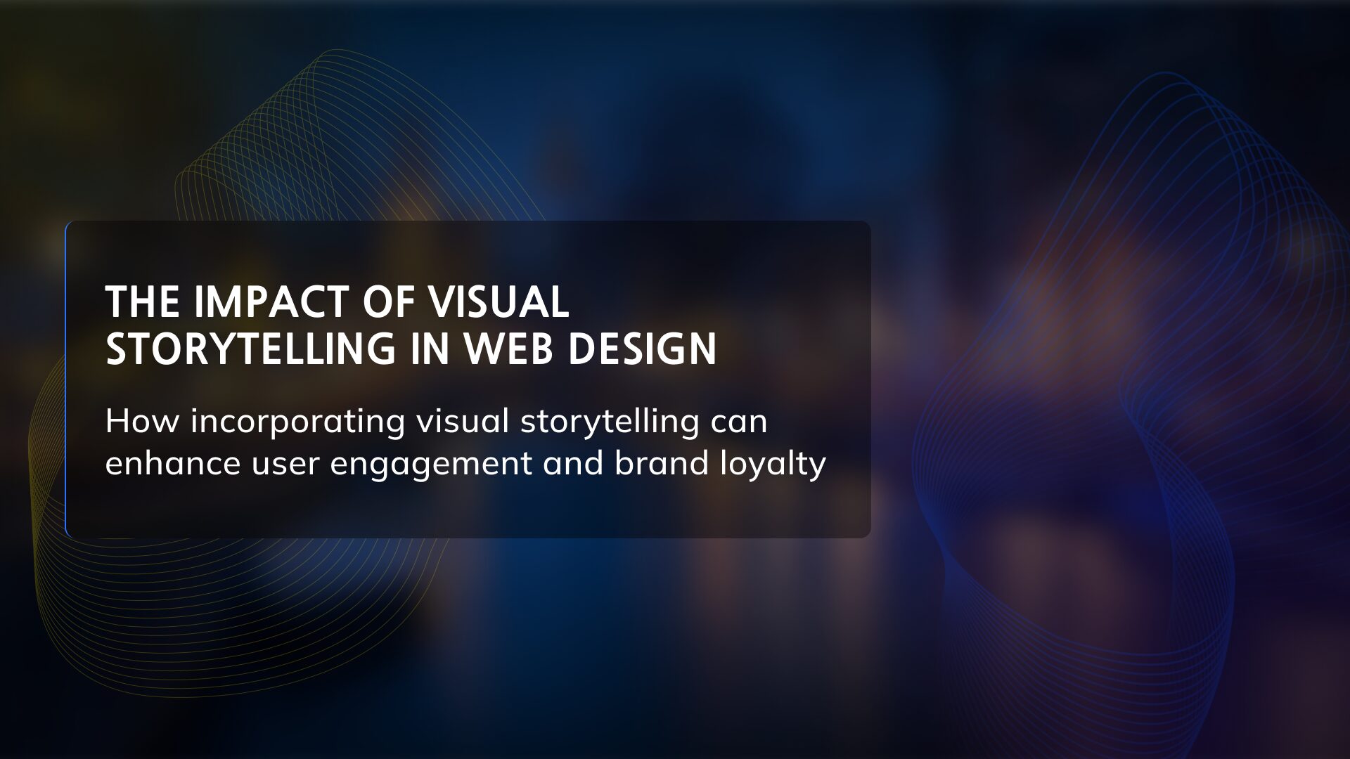 The Impact of Visual Storytelling in Web Design